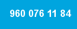 960 076 11 84